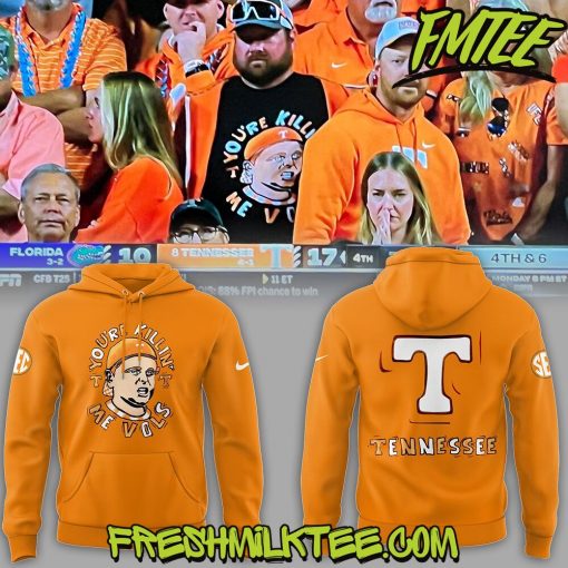 Tennessee Volunteers Football NCAA – You are Killing Me Vols Hoodie