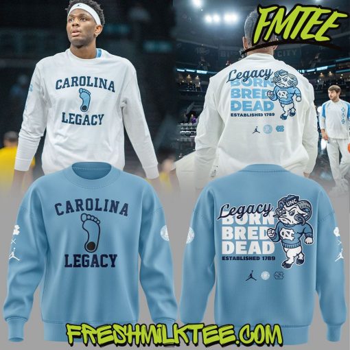 UNC Basketball LEGACY BORN BRED DEAD Sweater