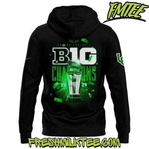 Oregon Ducks 2024 Big Ten Football Conference Champions Hoodie